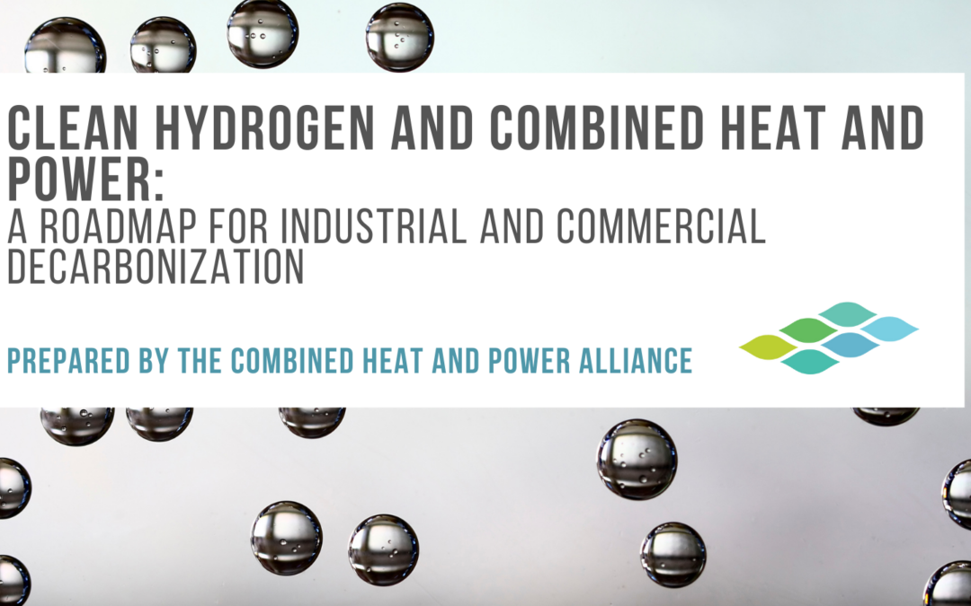 CHP Alliance Releases a New Publication: Clean Hydrogen and Combined Heat and Power
