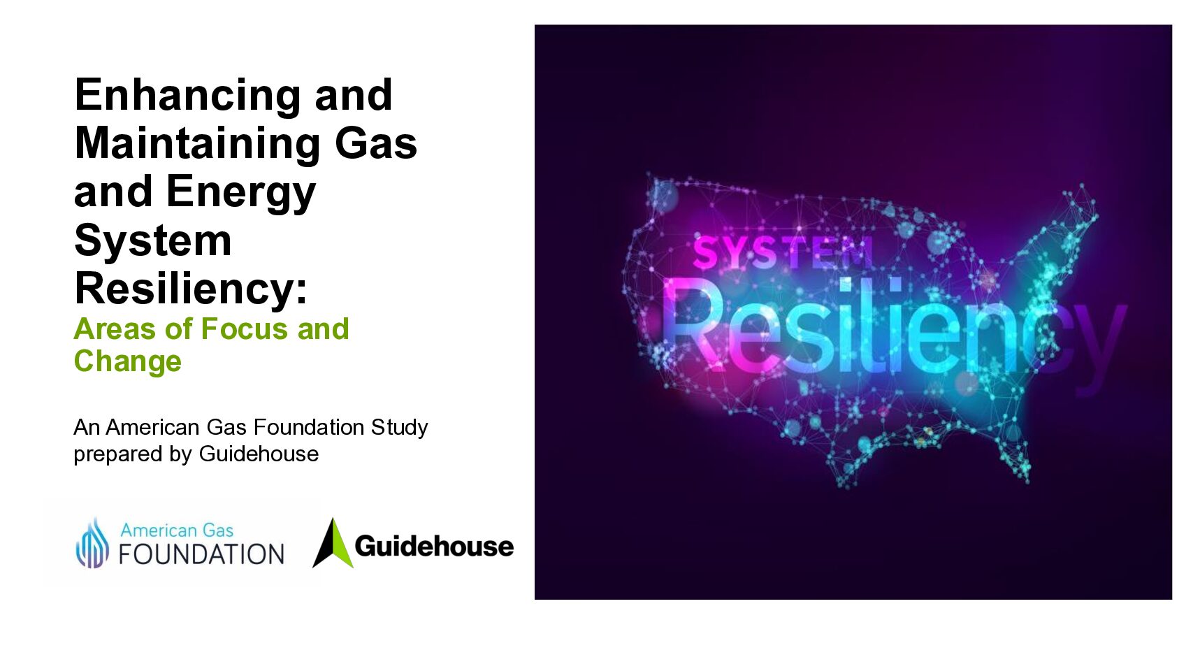 Enhancing and Maintaining Gas and Energy System Resiliency